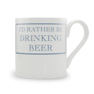 I'd rather be drinking Beer