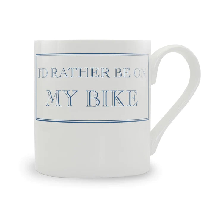 I'd rather be on my Bike